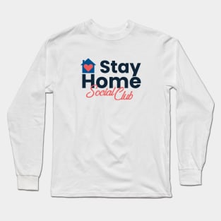 Stay Home Social Club Long Sleeve T-Shirt